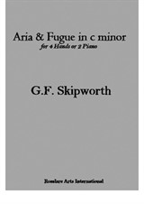 Aria & Fugue in c minor, for 4-Hand or 2 Piano